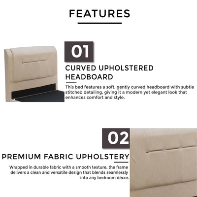 Curved upholstered headboard and premium fabric upholstery.